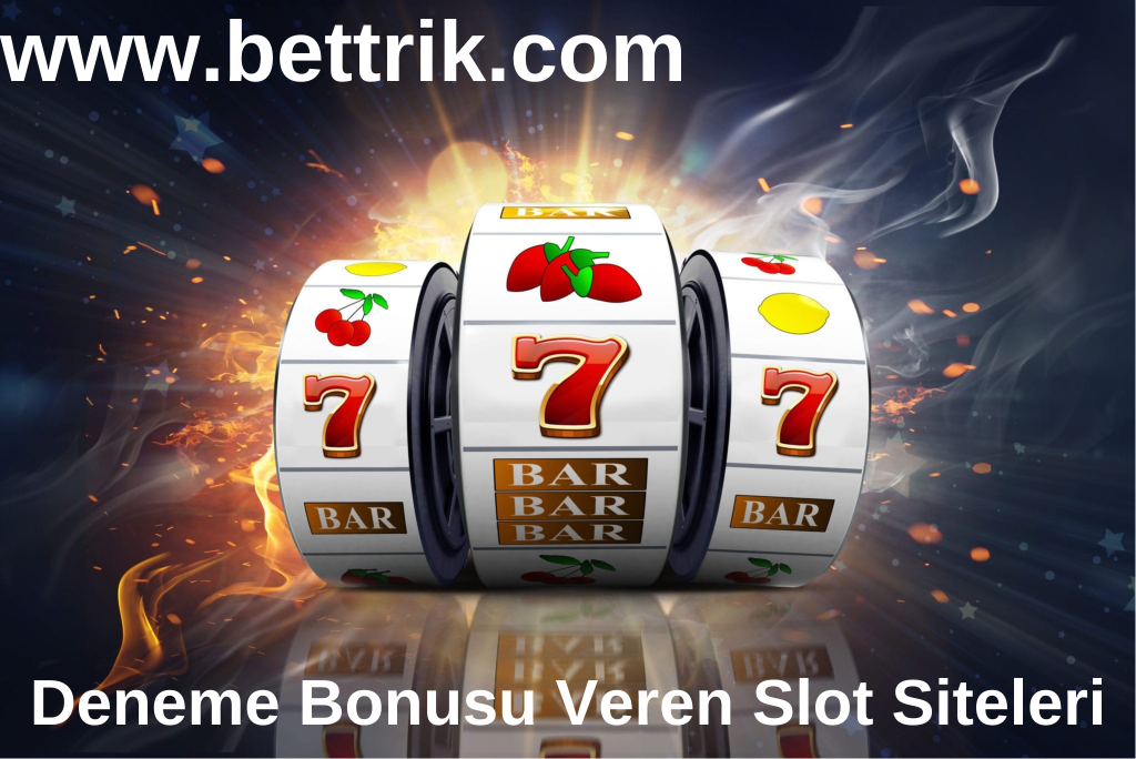 deneme bonusu veren slot siteleri